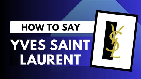 pronounce saint laurent